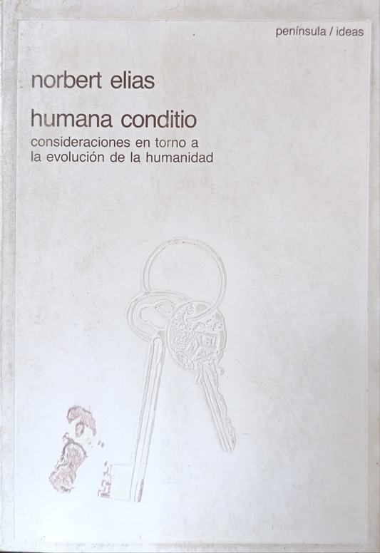 HUMANA CONDITIO consideraciones en torno a la evolución de la humanidad