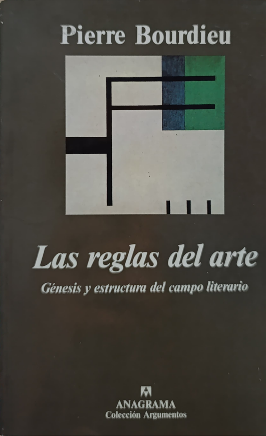 LAS REGLAS DEL ARTE génesis y estructura del campo literario