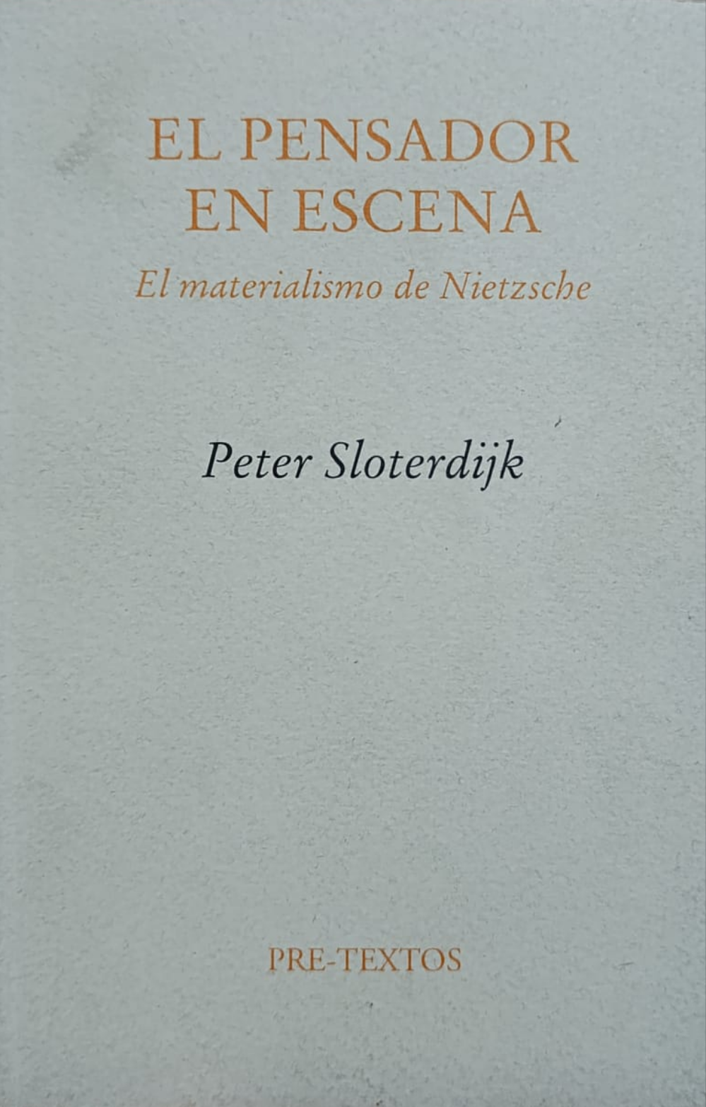 EL PENSADOR EN ESCENA el materialismo de Nietzsche