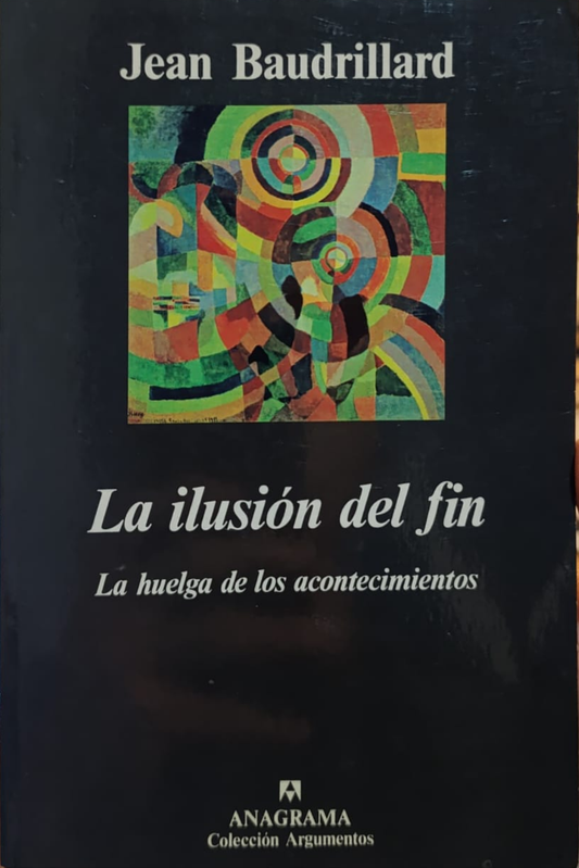 LA ILUSIÓN DEL FIN la huelga de los acontecimientos