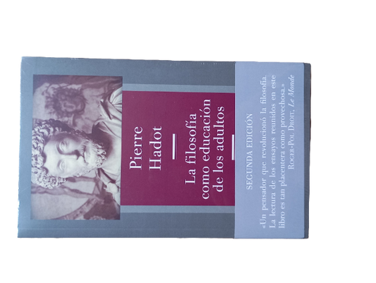 LA FILOSOFÍA COMO EDUCACIÓN DE LOS ADULTOS - PIERRE HADOT