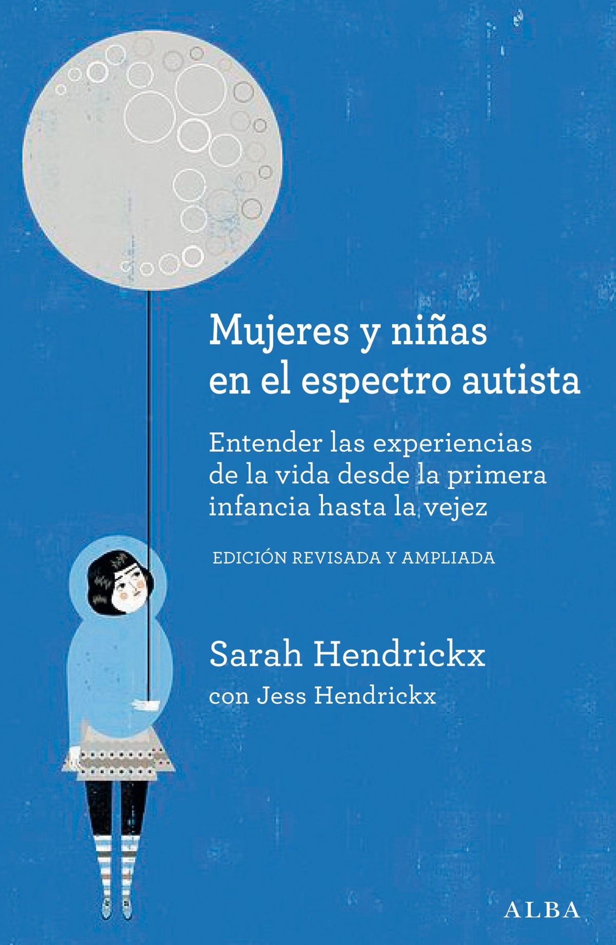 MUJERES Y NIÑAS EN EL ESPECTRO AUTISTA entender las experiencias de la vida desde la primera infancia hasta la vejez
