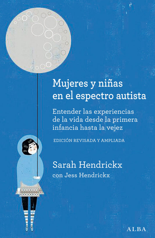 MUJERES Y NIÑAS EN EL ESPECTRO AUTISTA entender las experiencias de la vida desde la primera infancia hasta la vejez