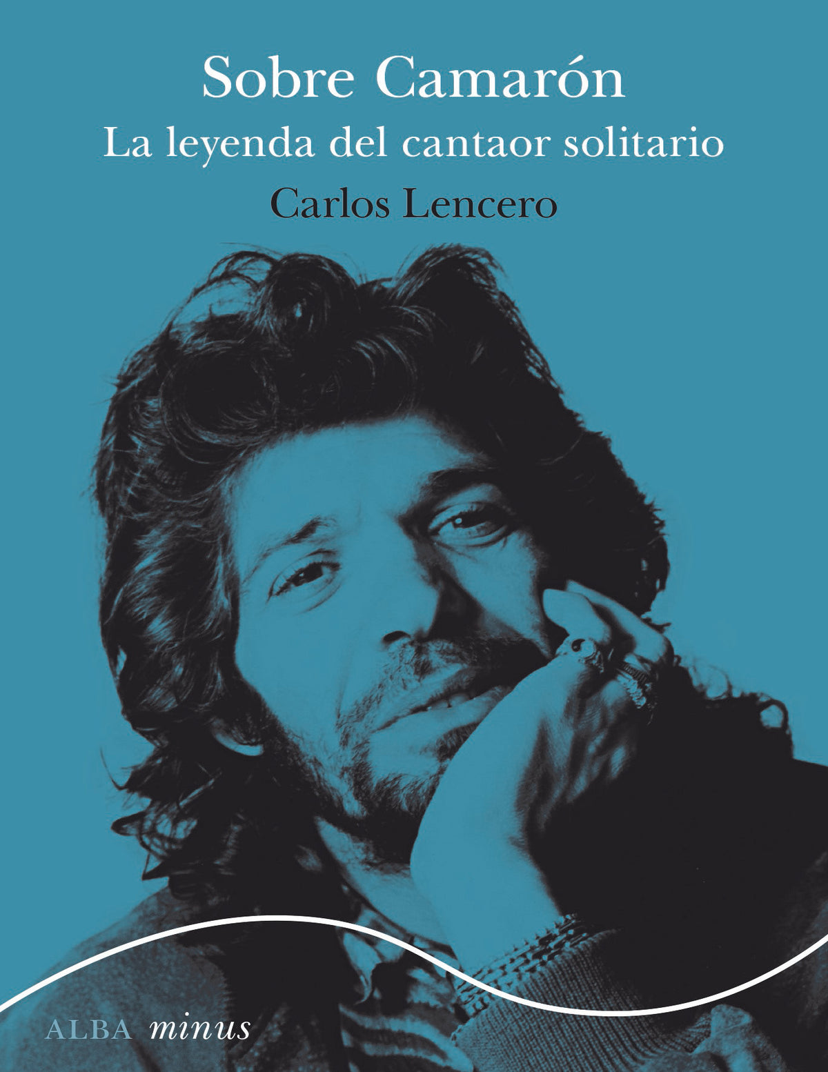 SOBRE CAMARÓN la leyenda del cantaor solitario