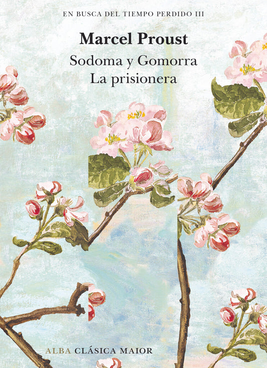 EN BUSCA DEL TIEMPO PERDIDO III Sodoma y Gomorra & La prisionera