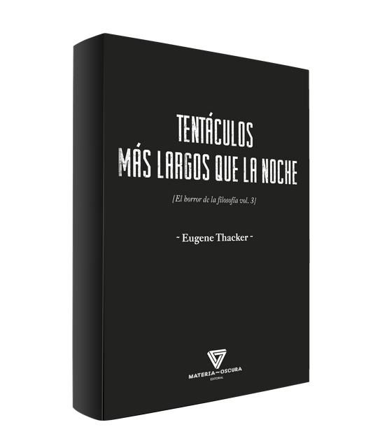 TENTÁCULOS MÁS LARGOS QUE LA NOCHE [El horror de la filosofía vol. 3]