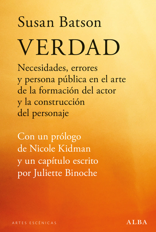 VERDAD necesidades, errores y persona pública en el arte de la formación del actor y la construcción del personaje