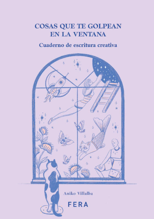 COSAS QUE TE GOLPEAN EN LA VENTANA Cuaderno de escritura creativa