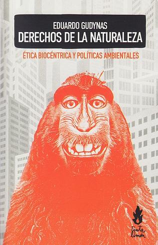 DERECHOS DE LA NATURALEZA ética biocéntrica y políticas ambientales