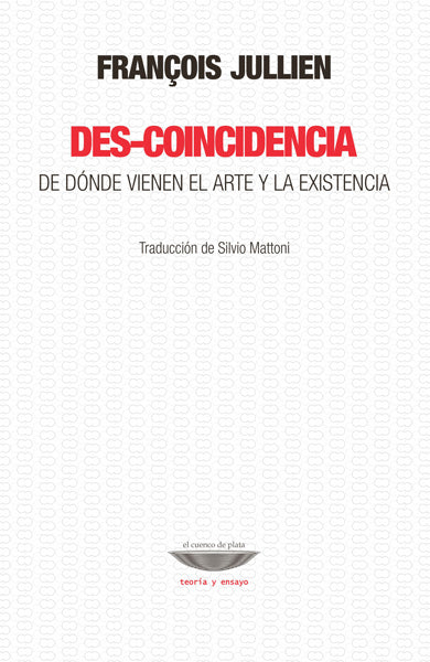 DES-COINCIDENCIA de dónde vienen el arte y la existencia