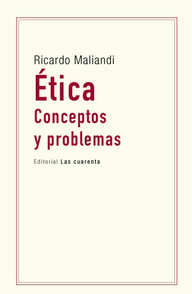 ETICA CONCEPTOS Y PROBLEMAS de Ricardo Maliandi