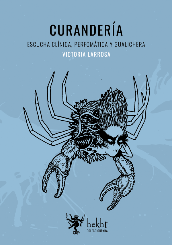 CURANDERÍA escucha clínica, performática y gualichera