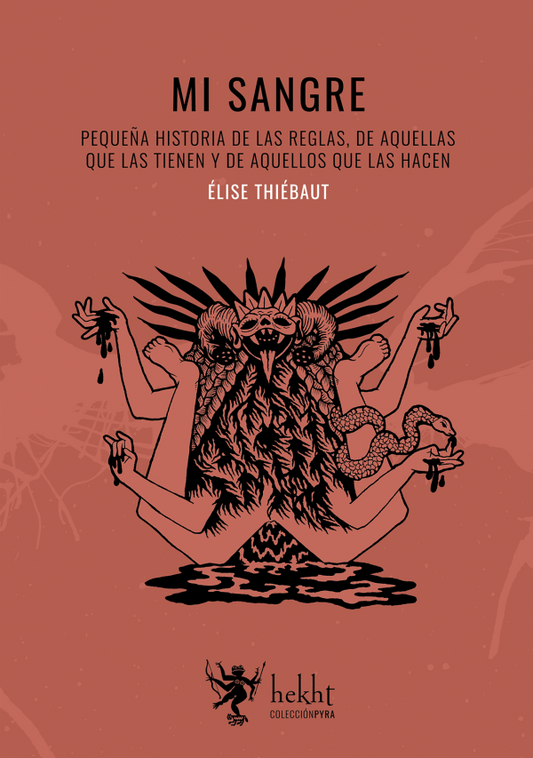 MI SANGRE pequeña historia de las reglas, de aquellas que las tienen y de aquellos que las hacen
