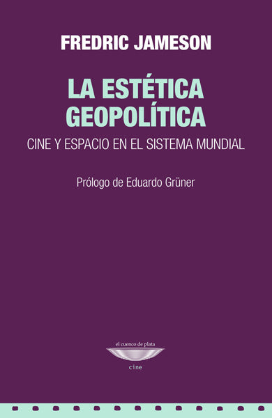 LA ESTETICA GEOPOLITICA cine y espacio en el sistema mundial