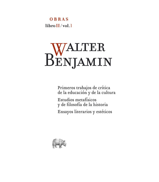 OBRA COMPLETA LIBRO II VOL 1 primeros trabajos de crítica de la educación y de la cultura/estudios metafísicos y de filosofía de la historia/ ensayos literarios y estéticos