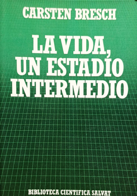 LA VIDA, UN ESTADÍO INTERMEDIO