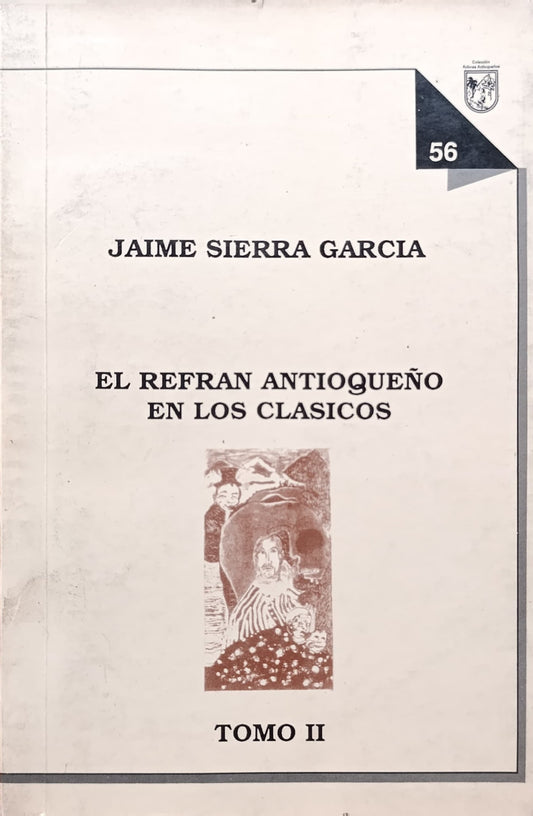 EL REFRÁN ANTIOQUEÑO EN LOS CLÁSICOS (tomo 2)