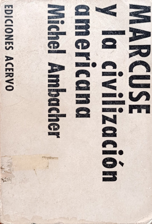 MARCUSE Y LA CIVILIZACIÓN AMERICANA