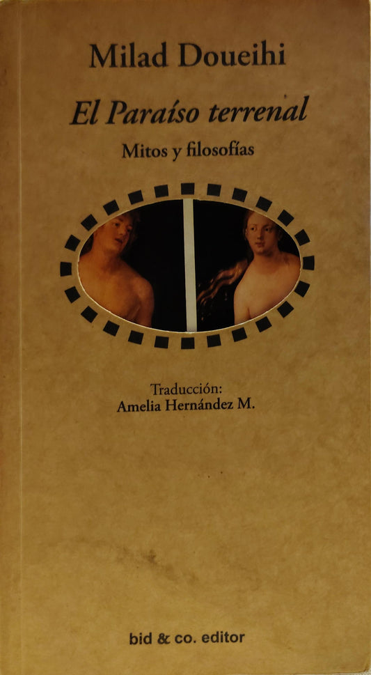EL PARAÍSO TERRENAL mitos y filosofías