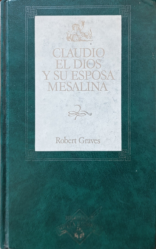 CLAUDIO EL DIOS Y SU ESPOSA MESALINA