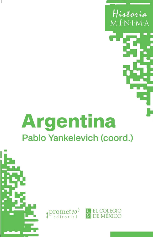 HISTORIA MÍNIMA DE ARGENTINA