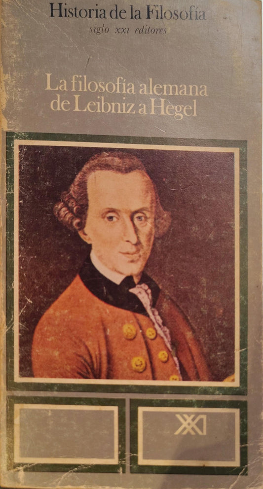 LA FILOSOFÍA ALEMANA DE LEIBNIZ A HEGEL