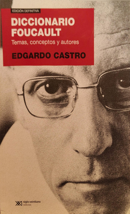 DICCIONARIO FOUCAULT temas, conceptos y autores