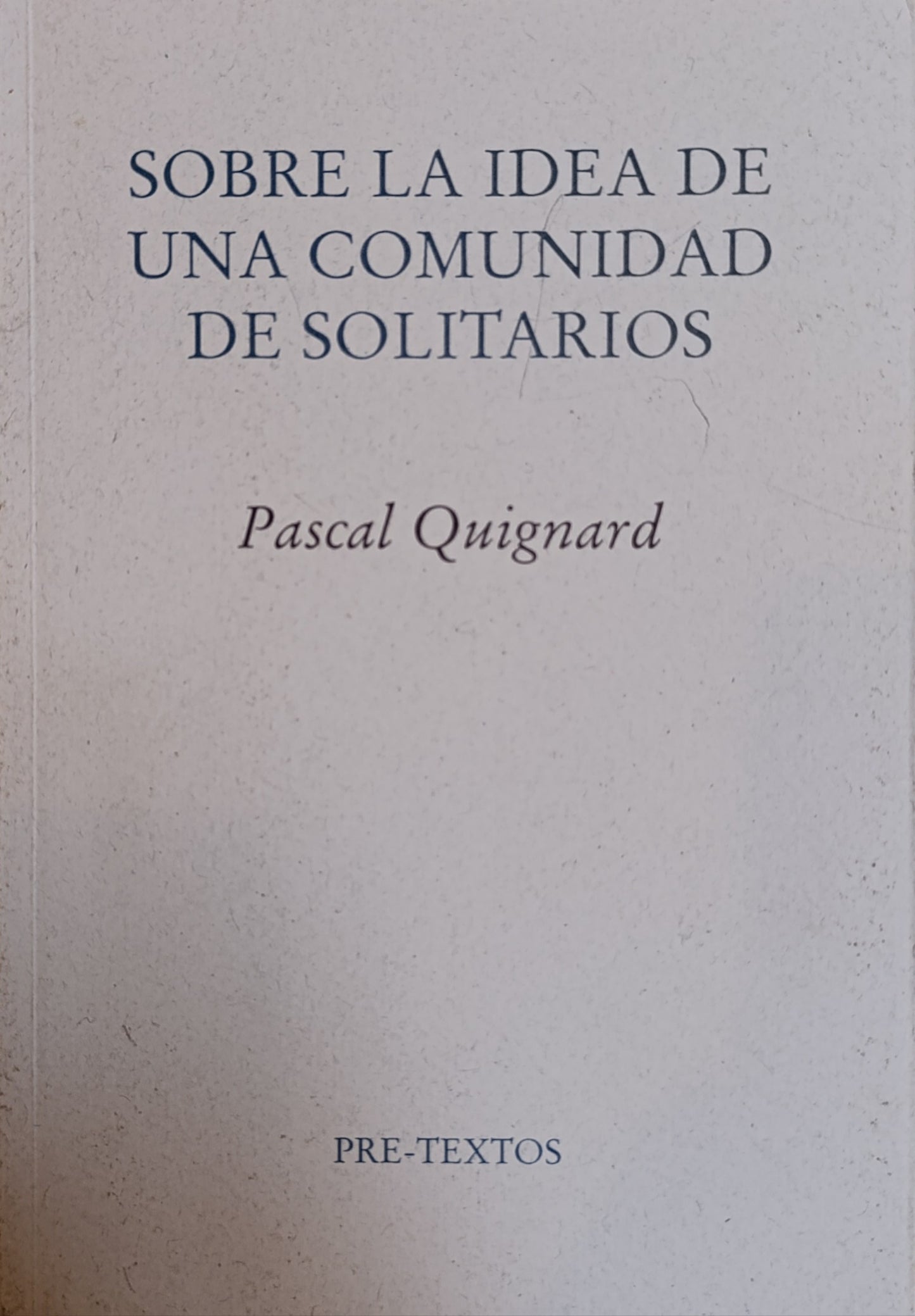 SOBRE LA IDEA DE UNA COMUNIDAD DE SOLITARIOS
