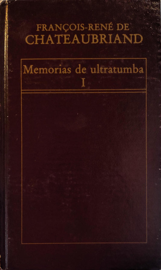 MEMORIAS DE ULTRATUMBA (DOS VOLÚMENES)
