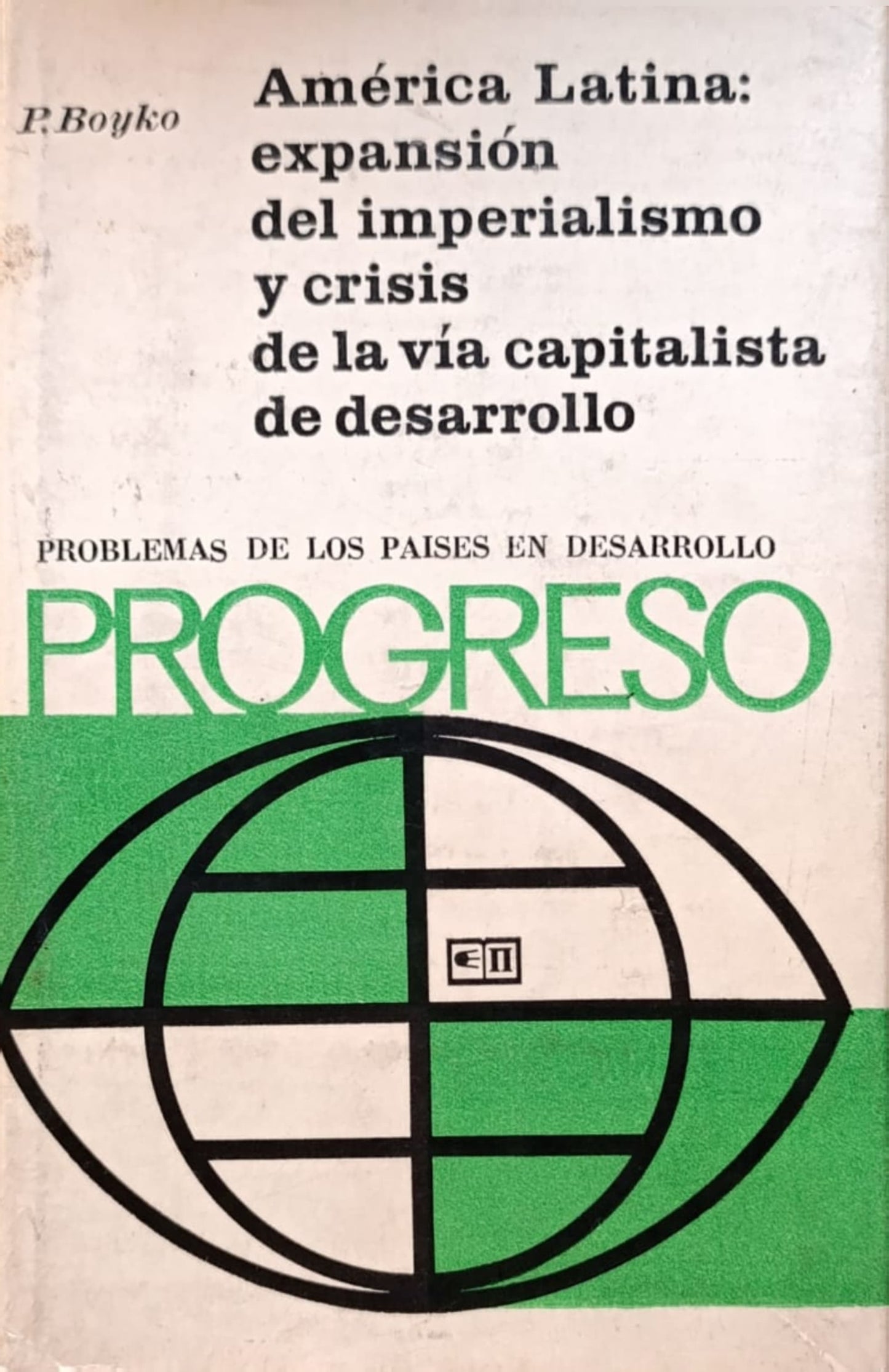 AMÉRICA LATINA: EXPASIÓN DEL IMPERIALISMO Y CRISIS DE LA VIDA CAPITALISTA DE DESARROLLO