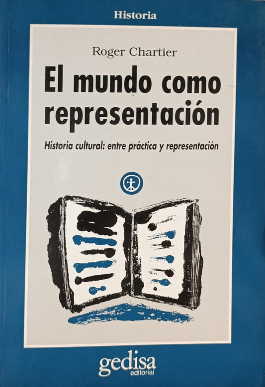 EL MUNDO COMO REPRESENTACION/ ROGER CHARTIER