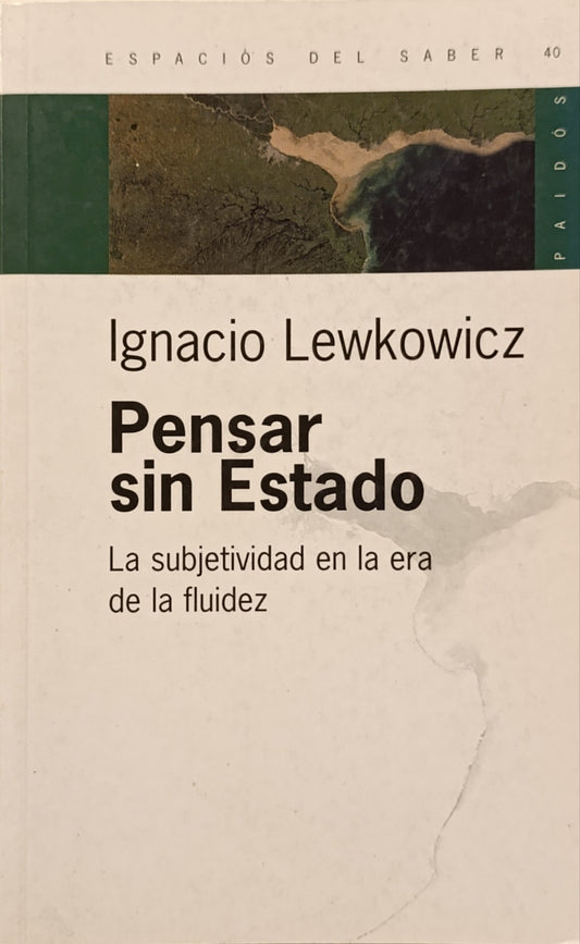 PENSAR SIN ESTADO - LEWKOWICZ