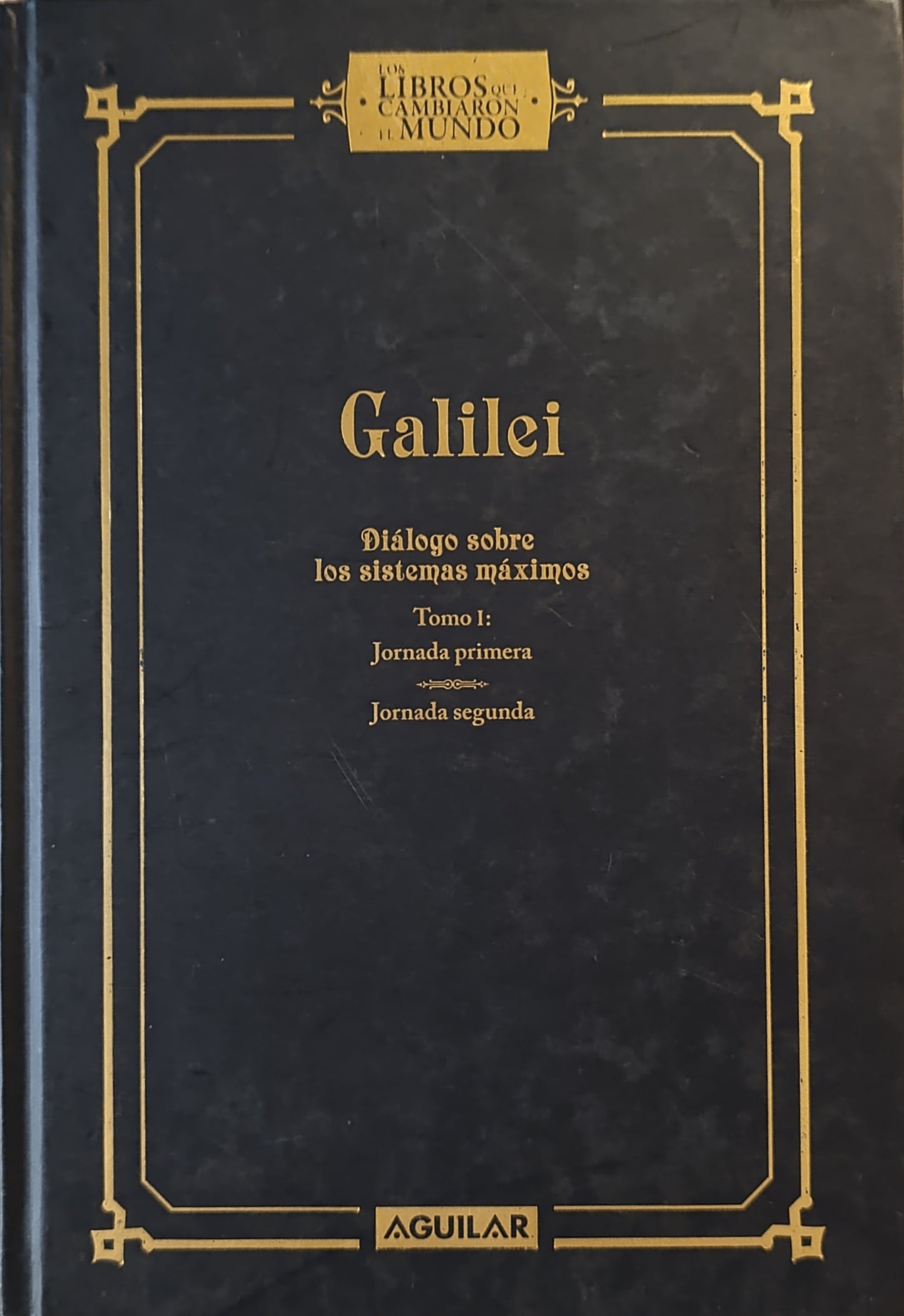 DIÁLOGOS SOBRE LOS MÁXIMOS SISTEMAS DEL MUNDO - GALILEO GALILEI