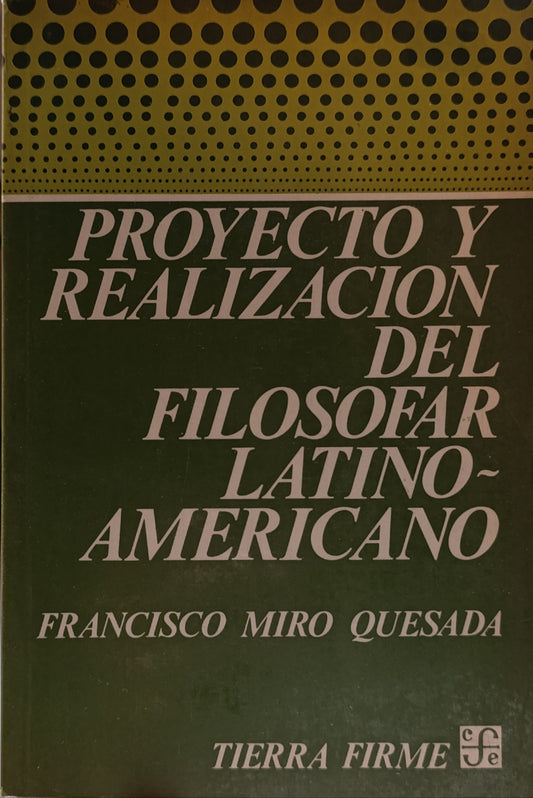 PROYECTO Y REALIZACION DEL FILOSOFAR LATINOAMERICANO