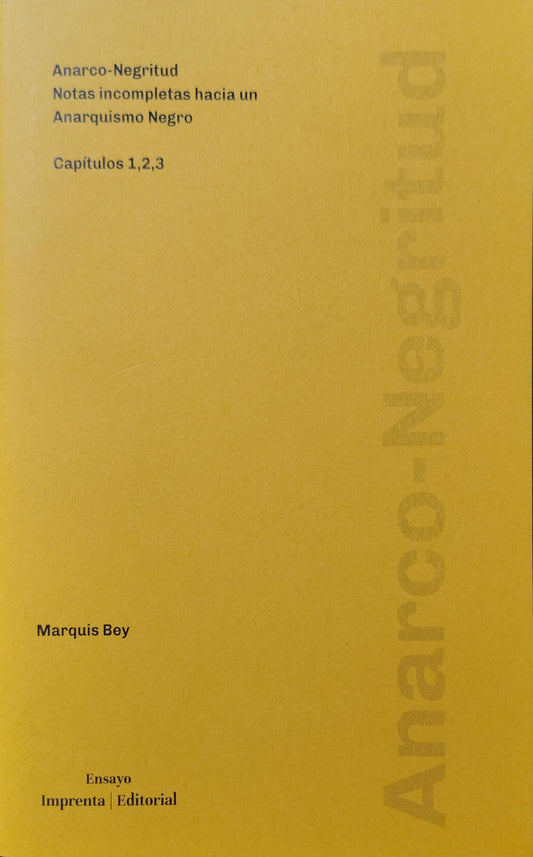 ANARCO-NEGRITUD notas incompletas hacia un Anarquismo Negro (capítulos 1,2,3)