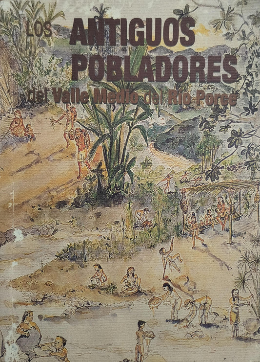 LOS ANTIGUOS POBLADORES DEL VALLE MEDIO DEL RÍO PORCE aproximación inicial desde el estudio arqueológico del proyecto Porce II