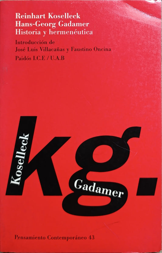 HISTORIA Y HERMENEUTICA/ GAFAMERT-KOSELLECK