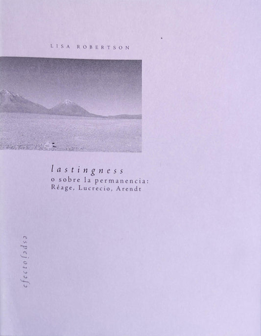 LASTINGNESS o sobre la permanencia: Réage, Lucrecio, Arendt
