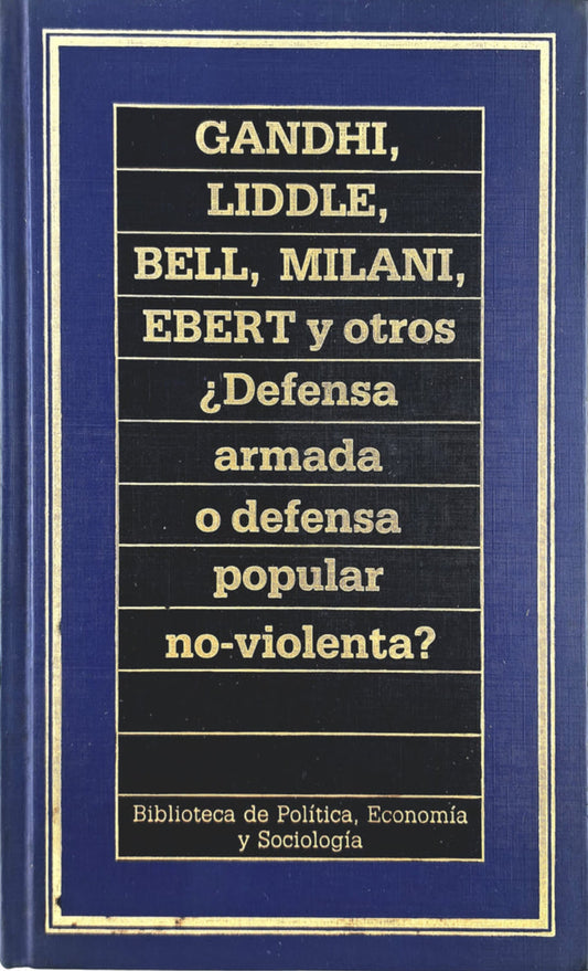 ¿DEFENSA ARMADA O DEFENSA POPULAR NO-VIOLENTA?