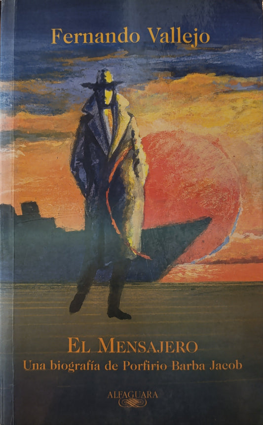 EL MENSAJERO/FERNANDO VALLEJO