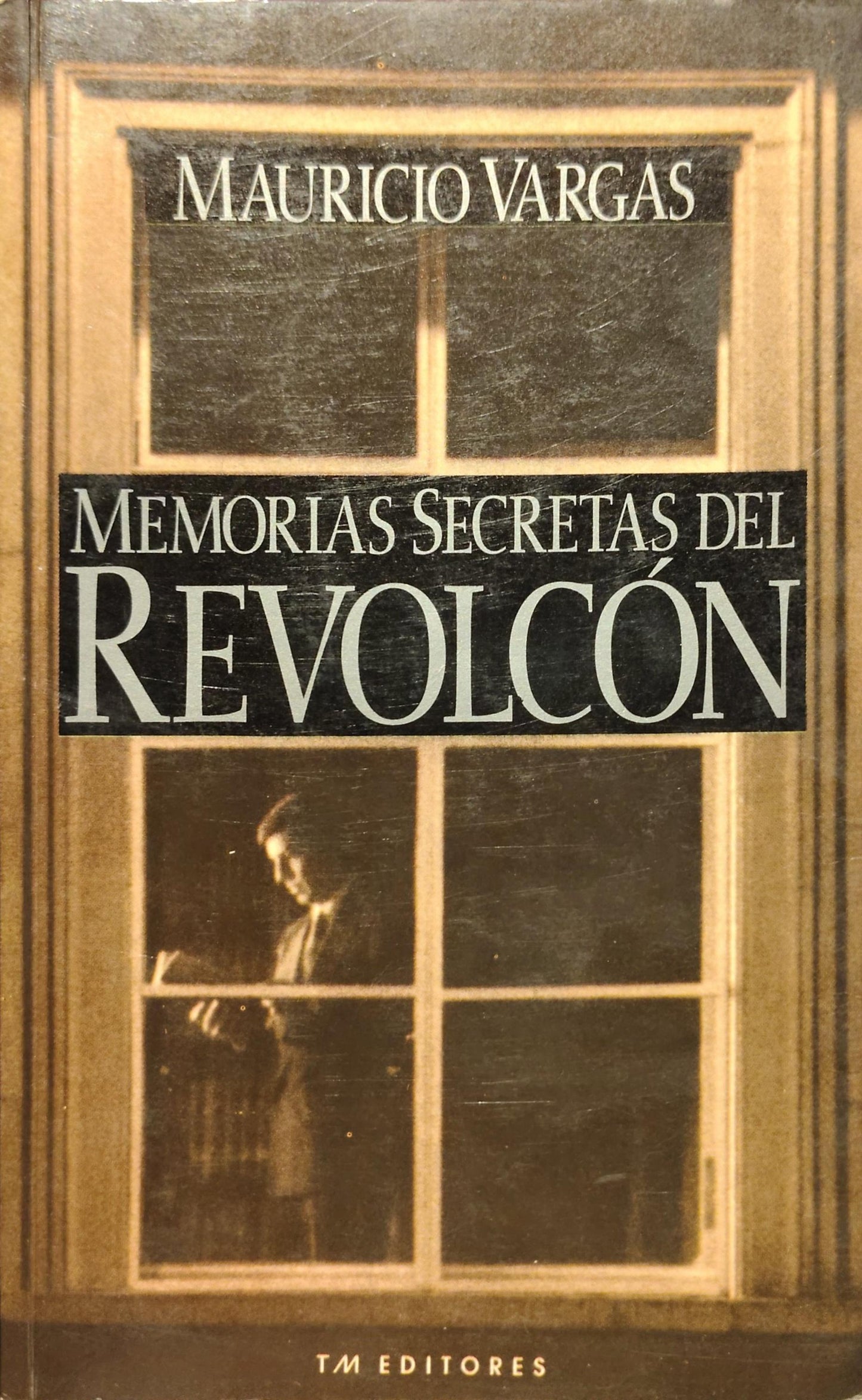MEMORIAS SECRETAS DEL REVOLCÓN