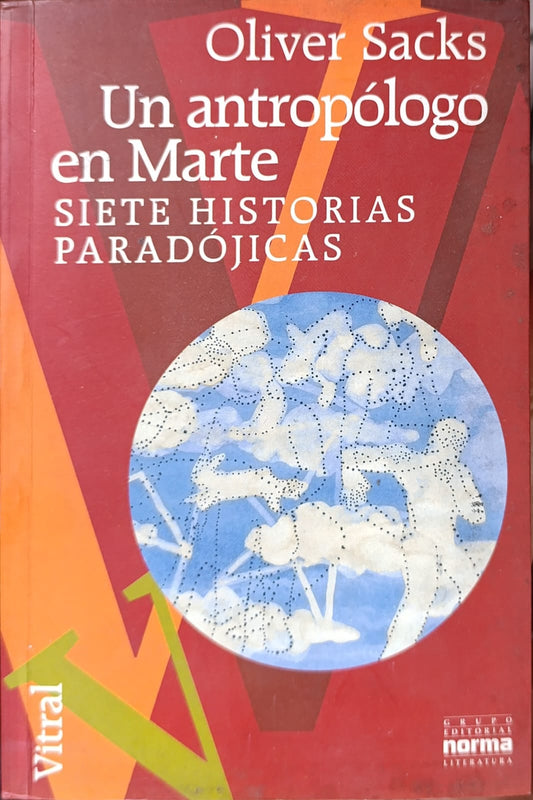 UN ANTROPÓLOGO EN MARTE siete historias paradójicas