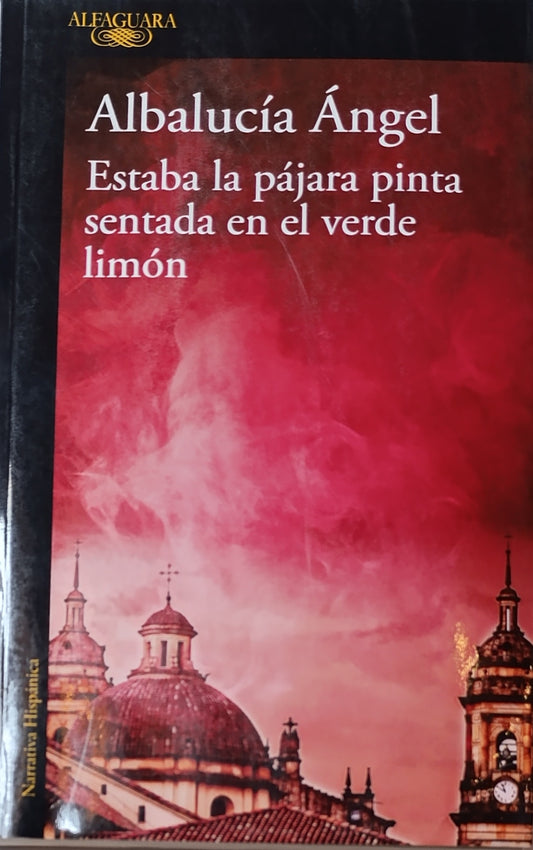 ESTABA LA PAJARA PINTA SENTADA EN EL VERDE LIMON/ALBALUCIA ANGEL