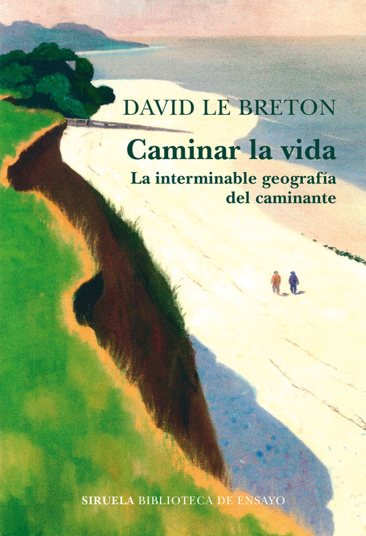 CAMINAR LA VIDA la interminable geografía del caminante