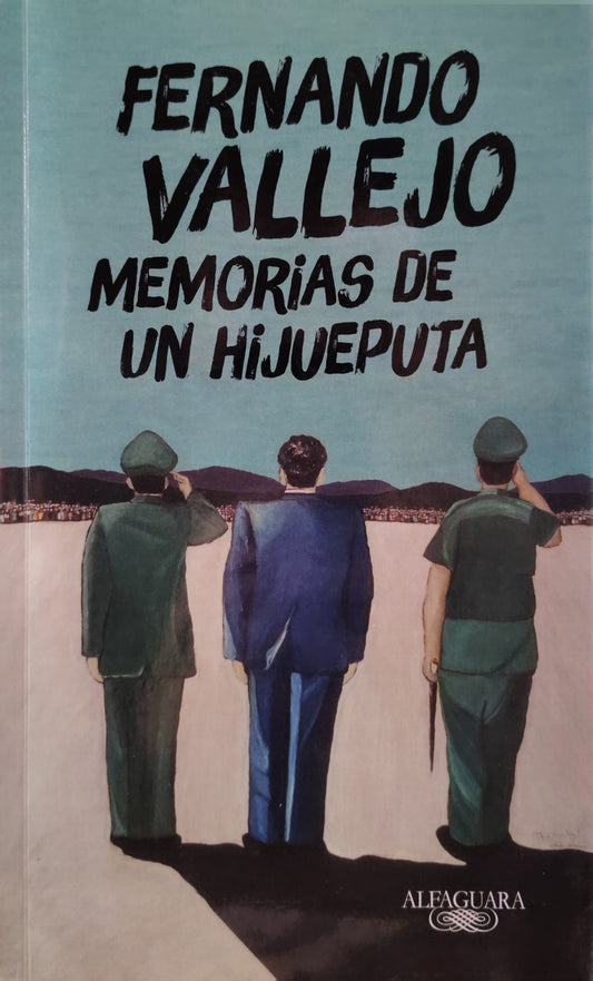 MEMORIAS DE UN HIJUEPUTA