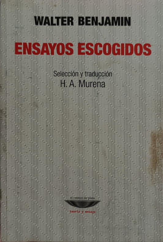 ENSAYOS ESCOGIDOS Walter Benjamin