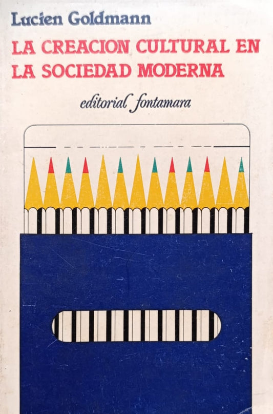 LA CREACIÓN CULTURAL EN LA SOCIEDAD MODERNA