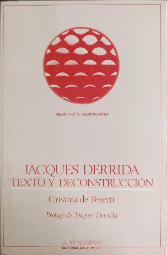 JACQUES DERRIDA TEXTO Y RECONSTRUCCIÓN