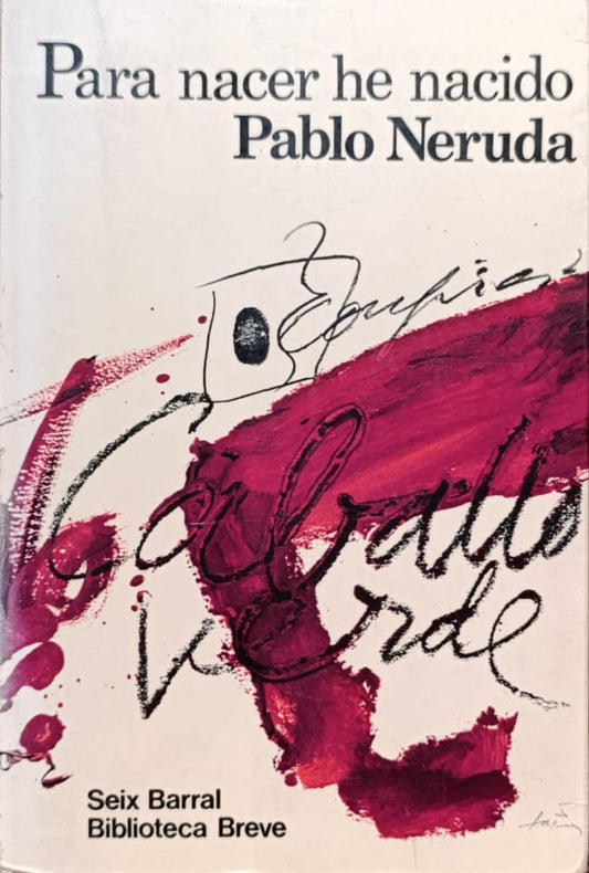 PARA NACER HE NACIDO