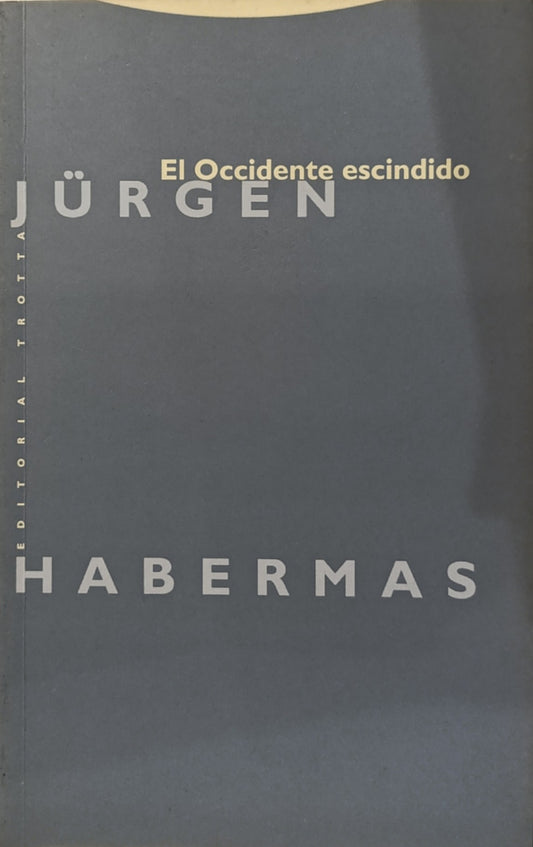 EL OCCIDENTE ESCINDIDO/ JURGEN HABERMAS